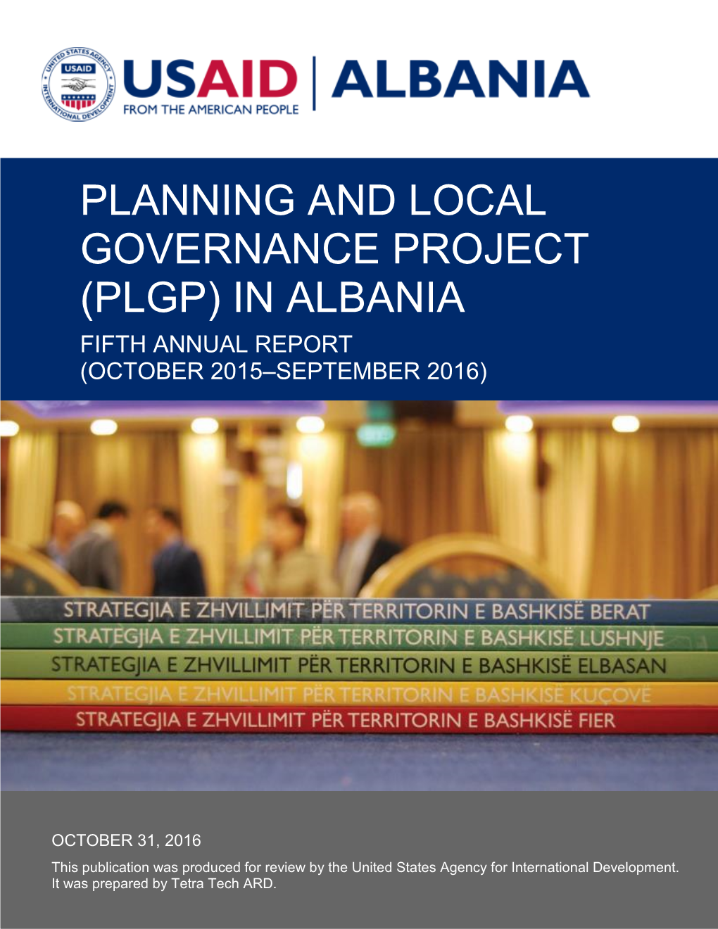 Planning and Local Governance Project (Plgp) in Albania Fifth Annual Report (October 2015–September 2016)