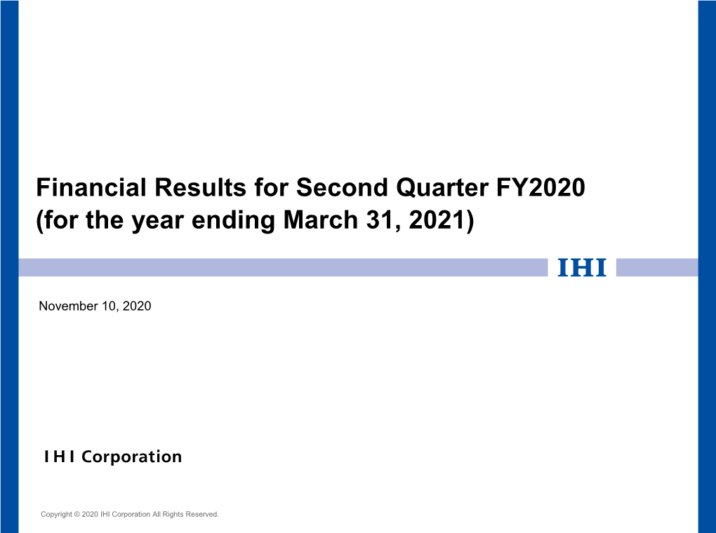 Financial Results for Second Quarter FY2020 (For the Year Ending March 31, 2021)