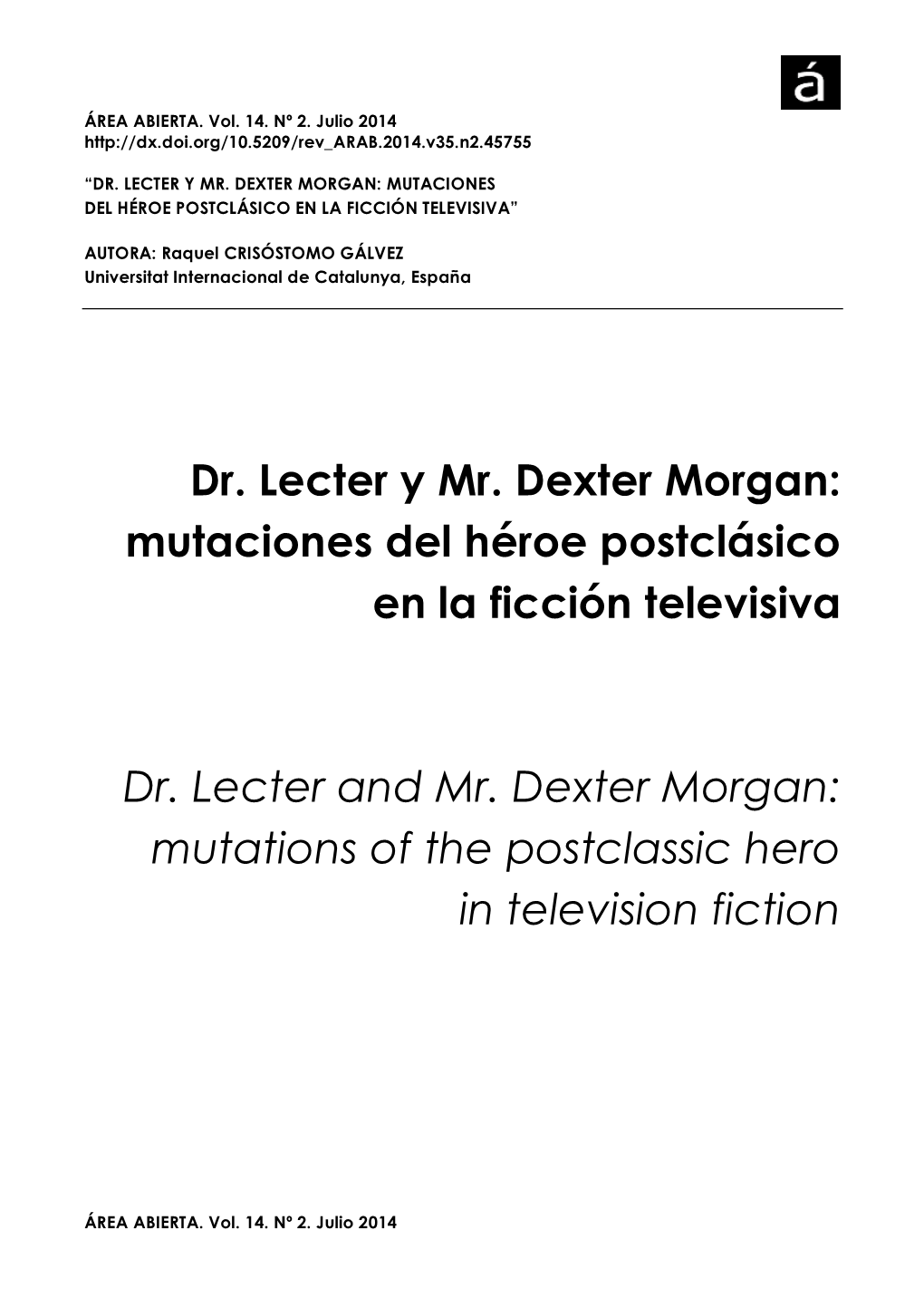 Dr. Lecter Y Mr. Dexter Morgan: Mutaciones Del Héroe Postclásico En La Ficción Televisiva”