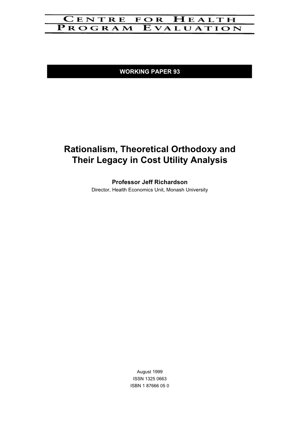 Rationalism, Theoretical Orthodoxy and Their Legacy in Cost Utility Analysis