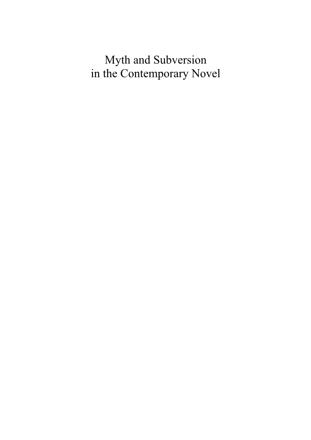 Myth and Subversion in the Contemporary Novel