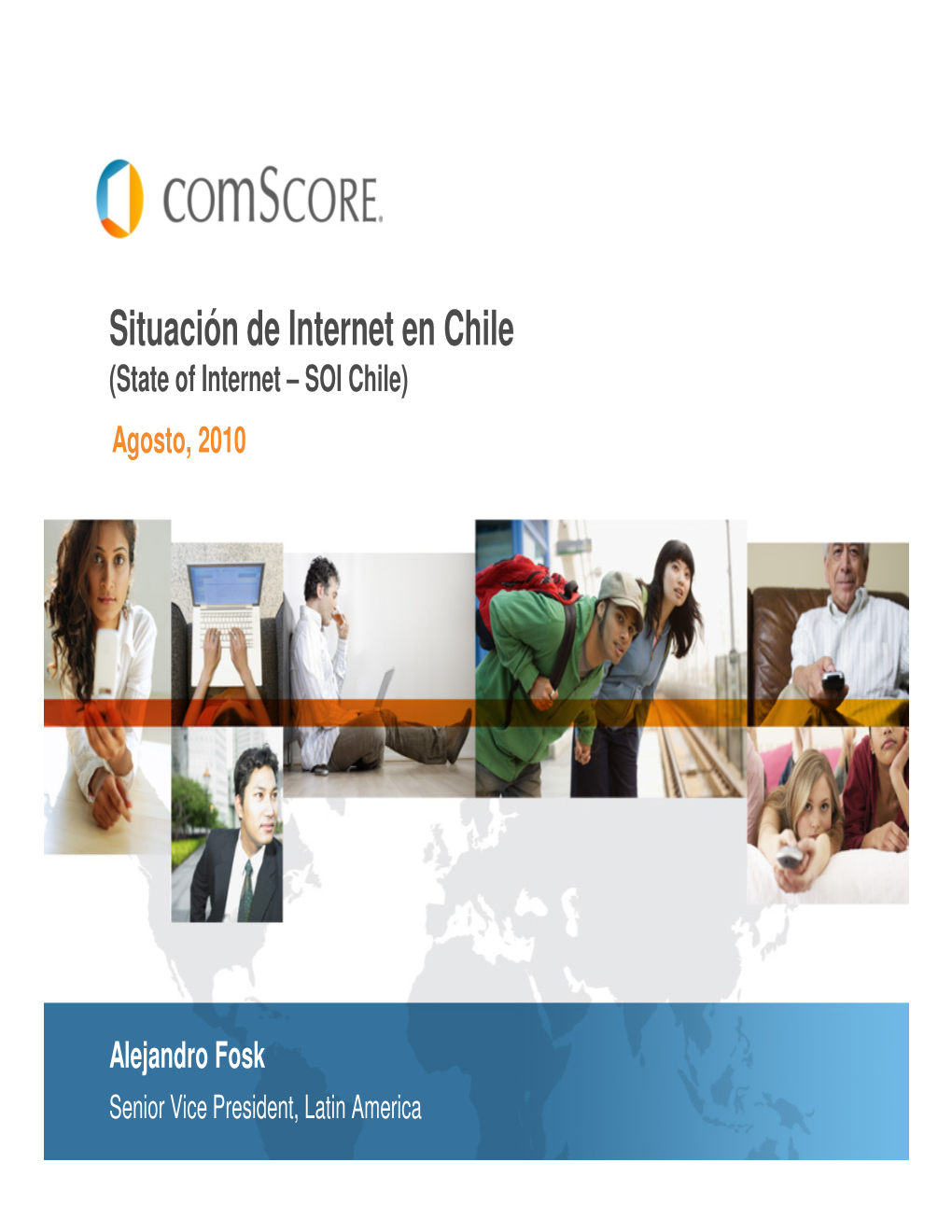 Situación De Internet En Chile (State of Internet – SOI Chile) Agosto, 2010