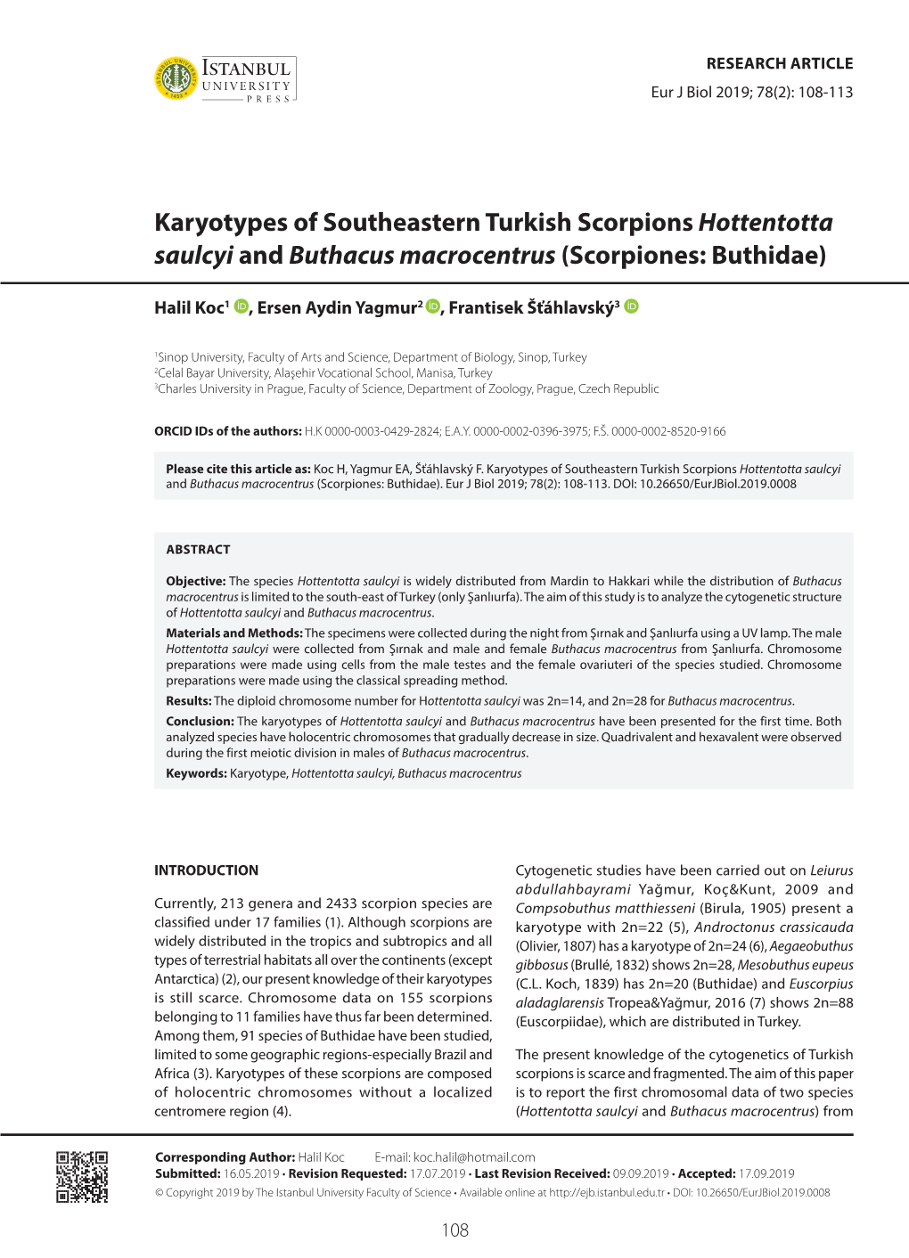 Karyotypes of Southeastern Turkish Scorpions Hottentotta Saulcyi and Buthacus Macrocentrus (Scorpiones: Buthidae)
