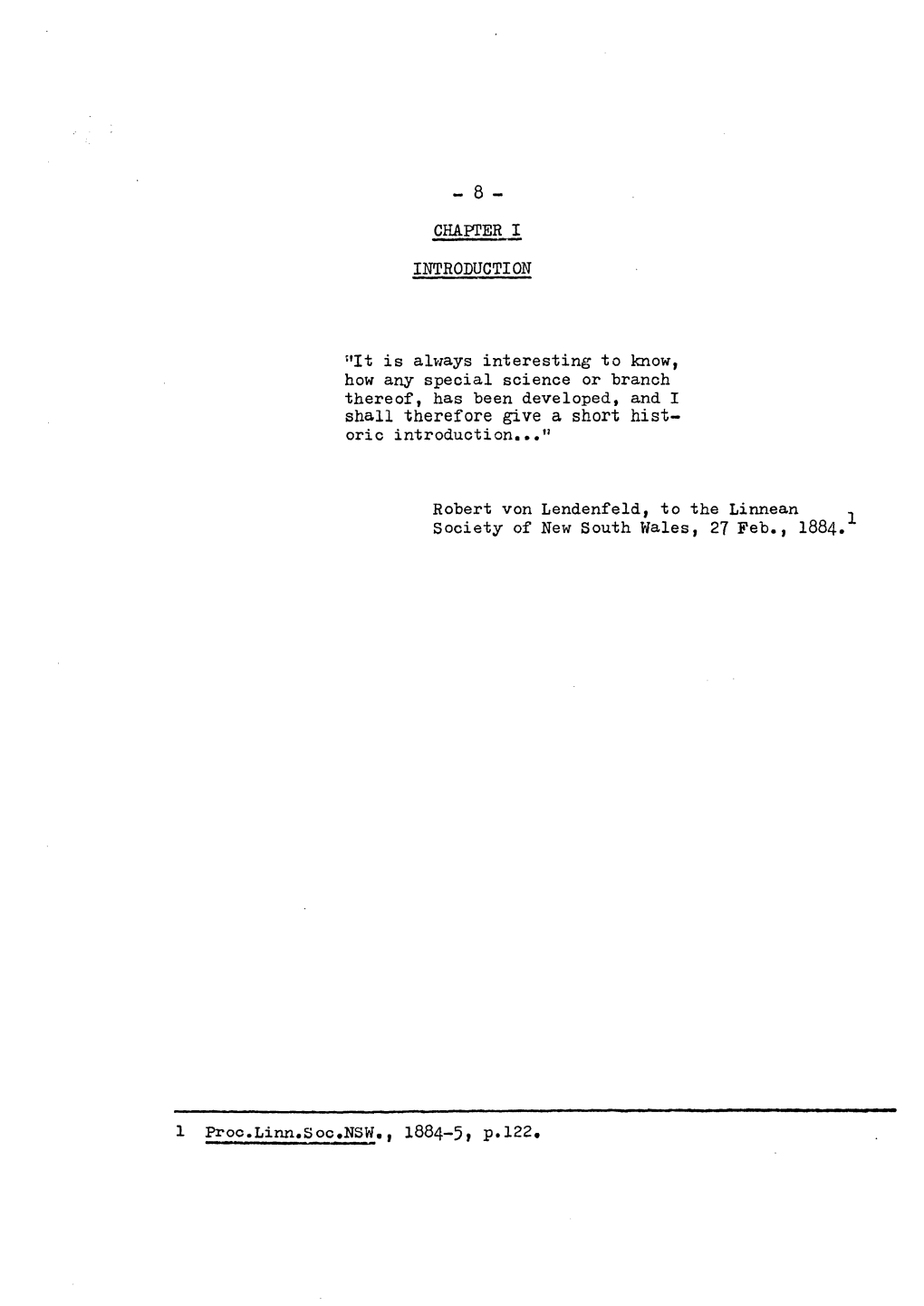 It Is Always Interesting to Know, How Any Special Science Or Branch Thereof, Has Been Developed, and I Shall Therefore Give a Short Hist- Oric Introduction...