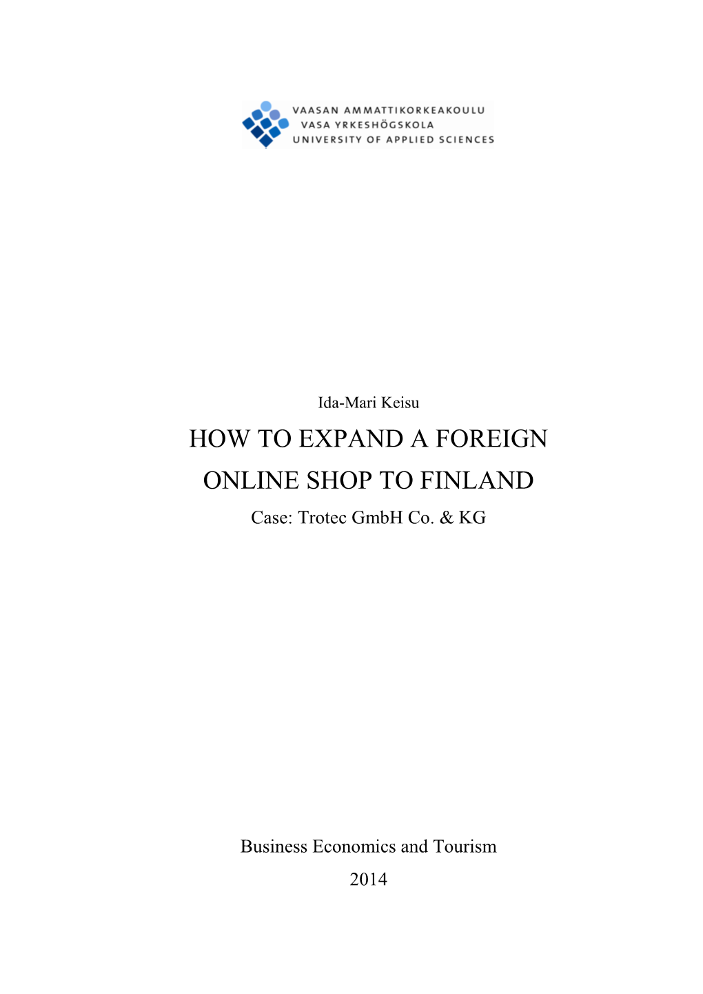 HOW to EXPAND a FOREIGN ONLINE SHOP to FINLAND Case: Trotec Gmbh Co