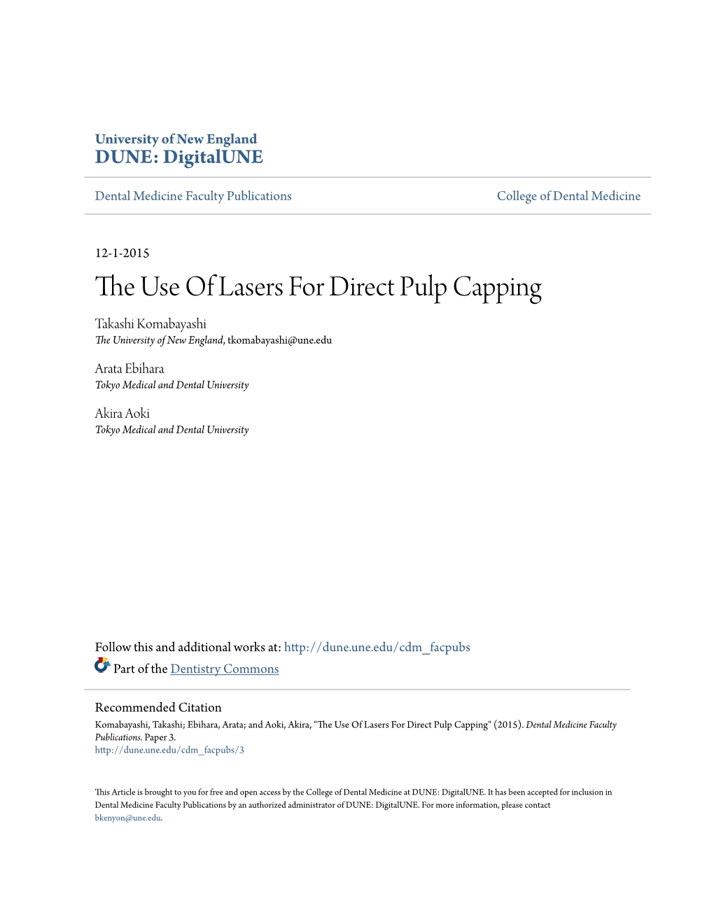 The Use of Lasers for Direct Pulp Capping Takashi Komabayashi1), Arata Ebihara2), and Akira Aoki3)