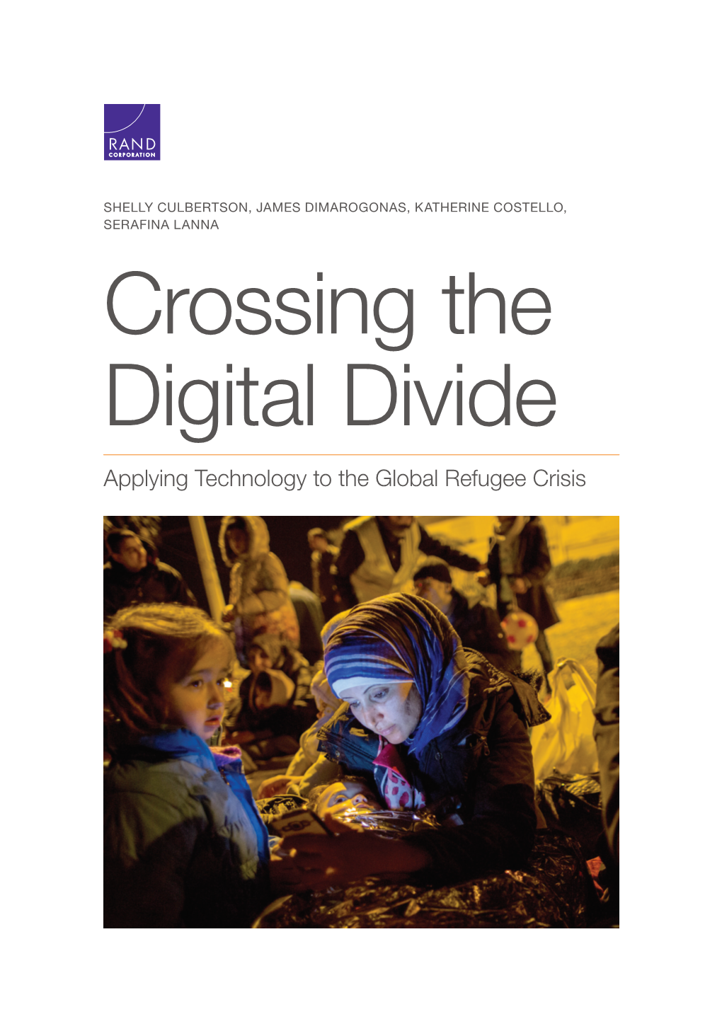 Applying Technology to the Global Refugee Crisis for More Information on This Publication, Visit