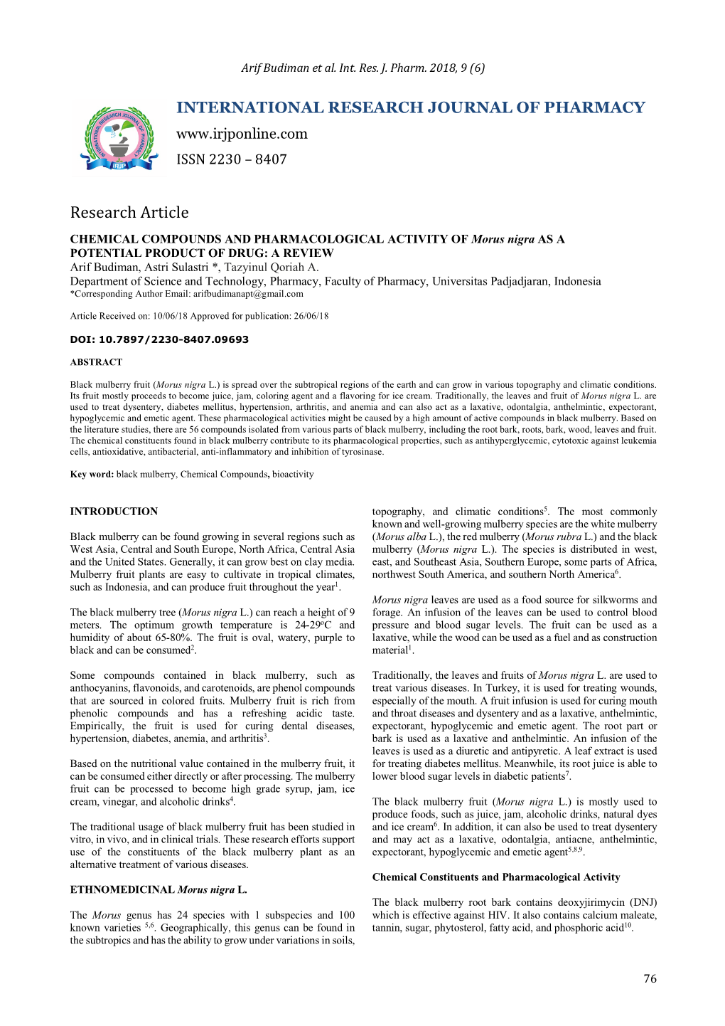 CHEMICAL COMPOUNDS and PHARMACOLOGICAL ACTIVITY of Morus Nigra AS a POTENTIAL PRODUCT of DRUG: a REVIEW Arif Budiman, Astri Sulastri *, Tazyinul Qoriah A