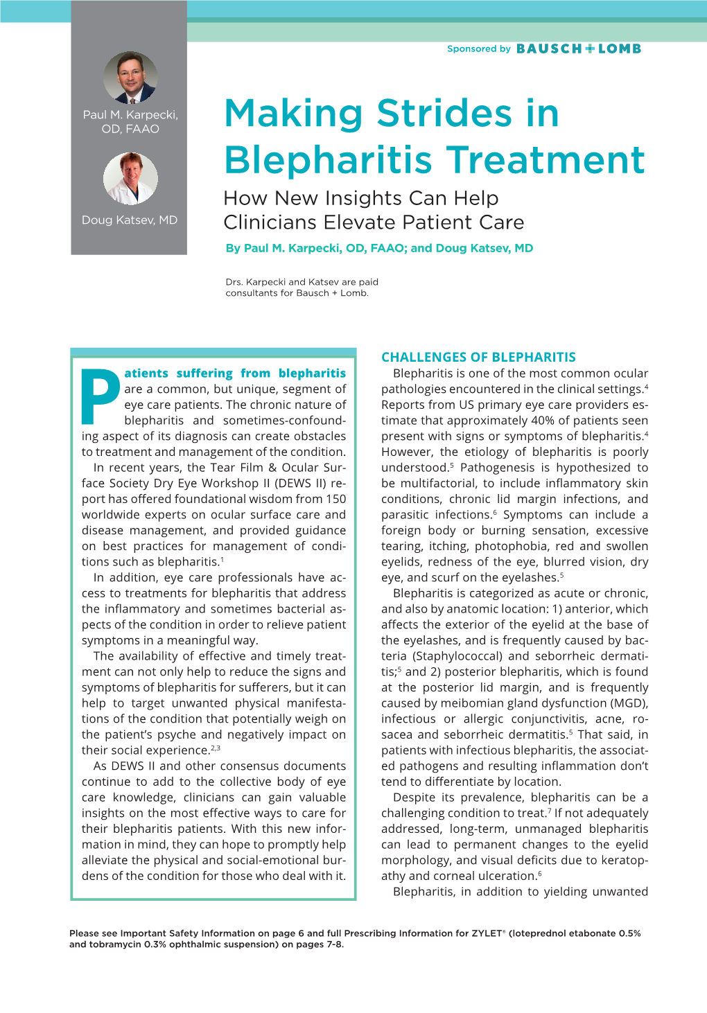 Making Strides in Blepharitis Treatment How New Insights Can Help Doug Katsev, MD Clinicians Elevate Patient Care by Paul M