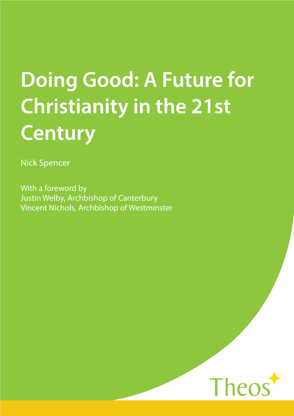 Doing Good: a Future for Christianity in the 21St Century