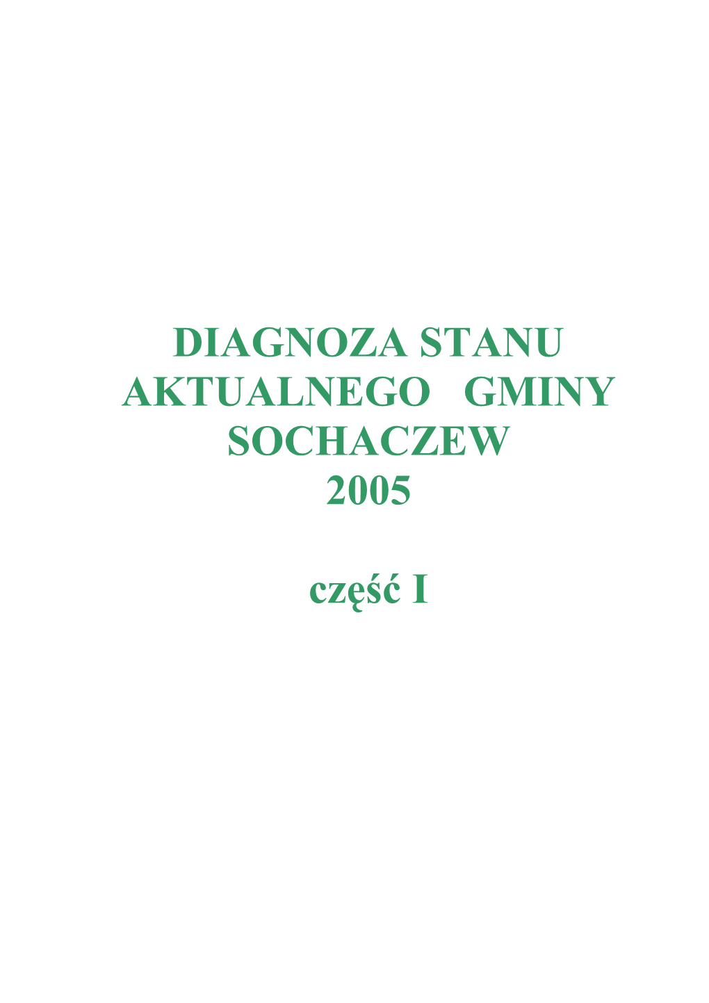 DIAGNOZA STANU AKTUALNEGO GMINY SOCHACZEW 2005 Część I
