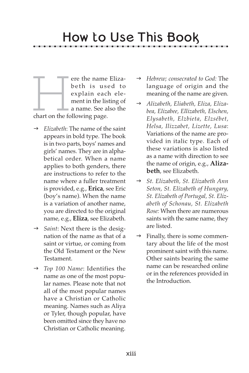 How to Use This Book Ere the Name Eliza- G Hebrew; Consecrated to God: the Beth Is Used to Language of Origin and the Explain Each Ele- Meaning of the Name Are Given