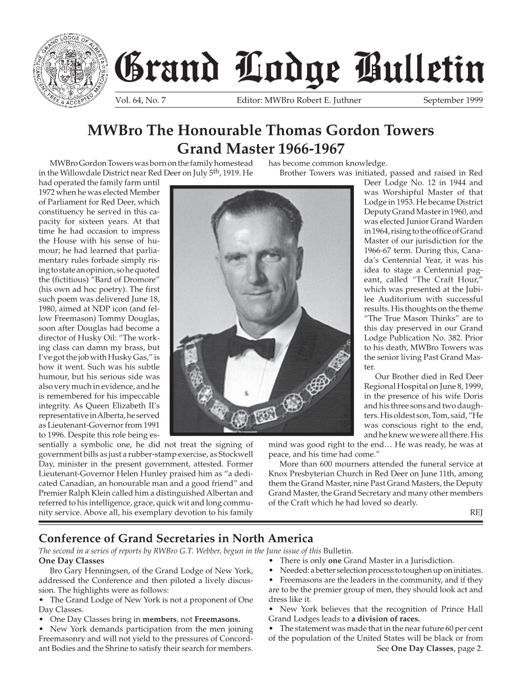 Mwbro the Honourable Thomas Gordon Towers Grand Master 1966-1967 Mwbro Gordon Towers Was Born on the Family Homestead Has Become Common Knowledge