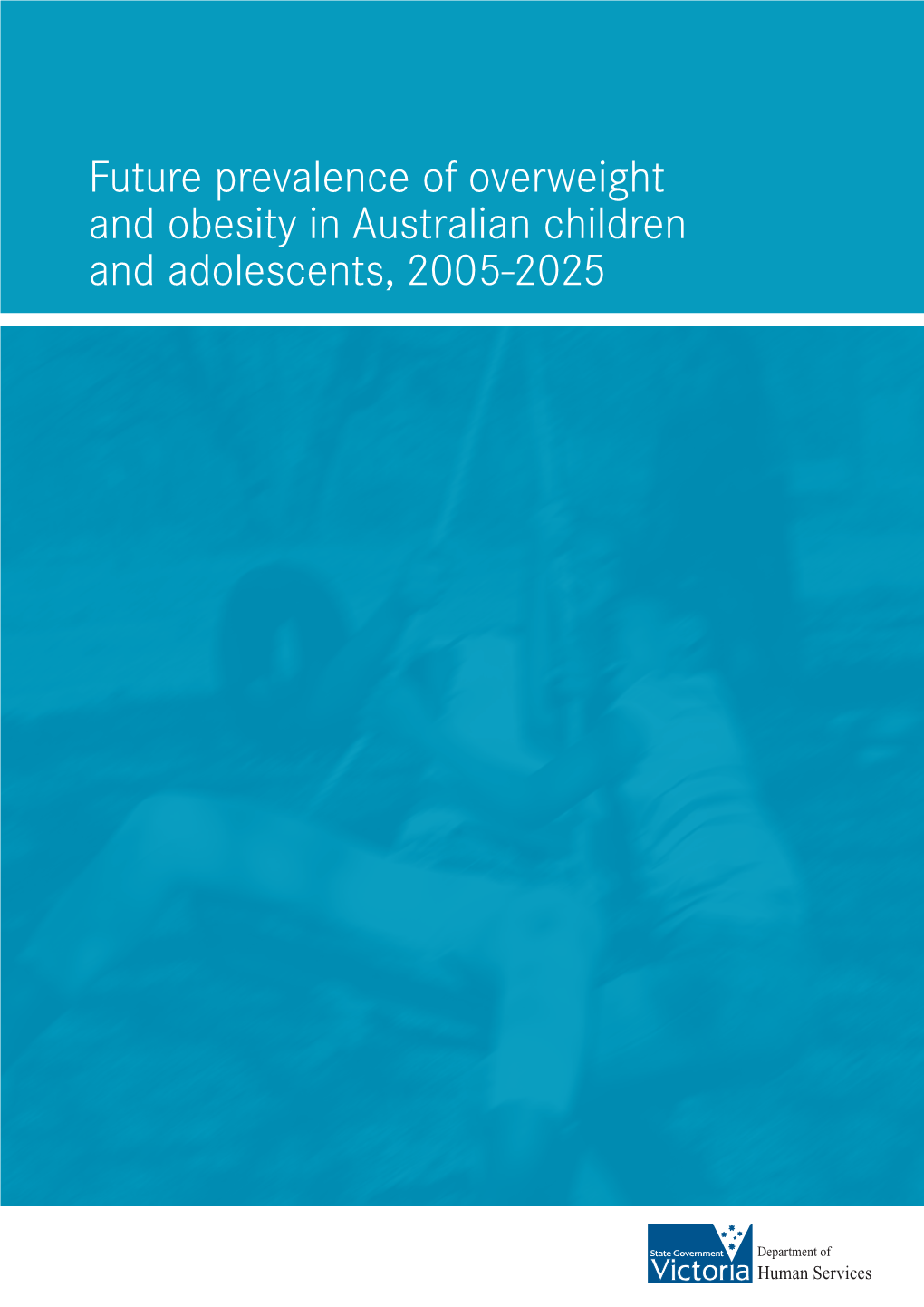 Future Prevalence of Overweight and Obesity in Australian Children And