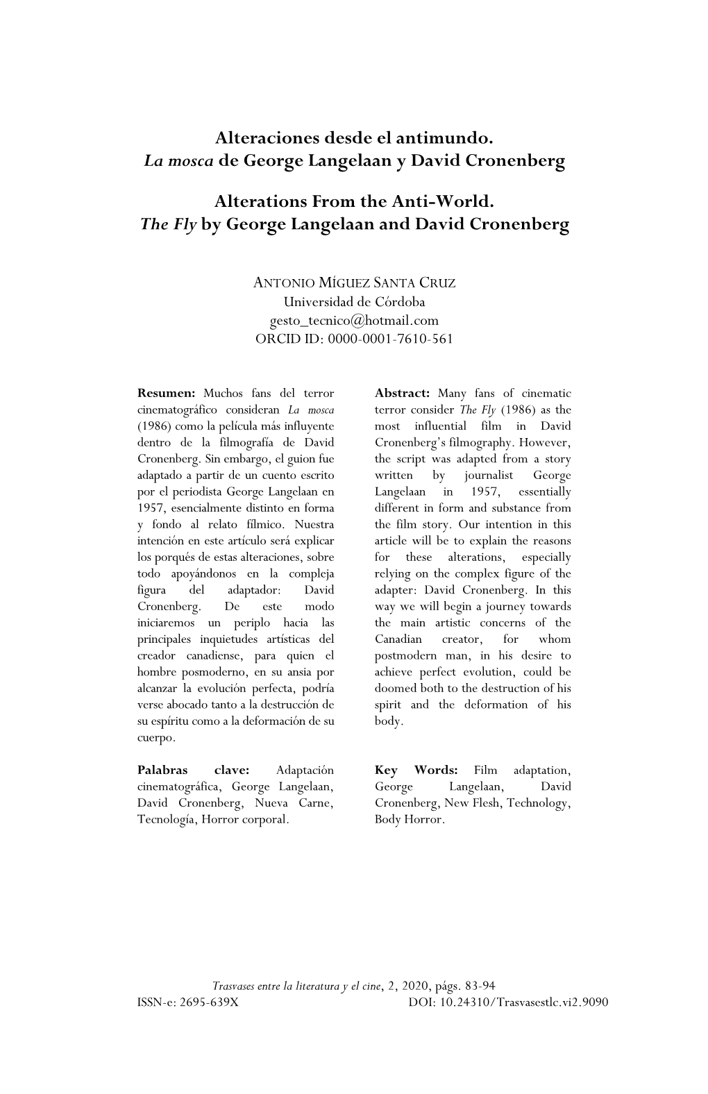 Alteraciones Desde El Antimundo. La Mosca De George Langelaan Y David Cronenberg Alterations from the Anti-World. the Fly By