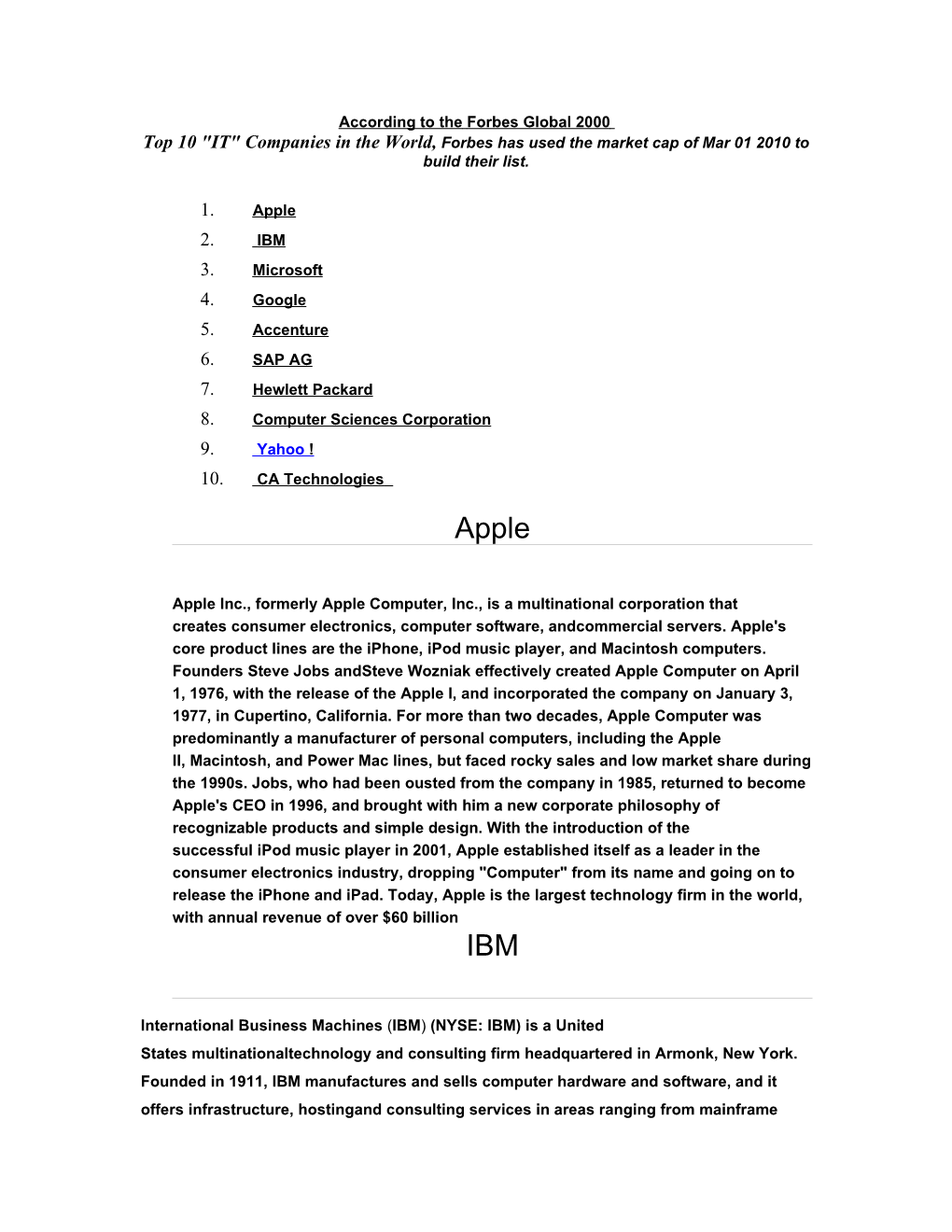 Top 10 "IT" Companies in the World, Forbes Has Used the Market Cap of Mar 01 2010 to Build Their List