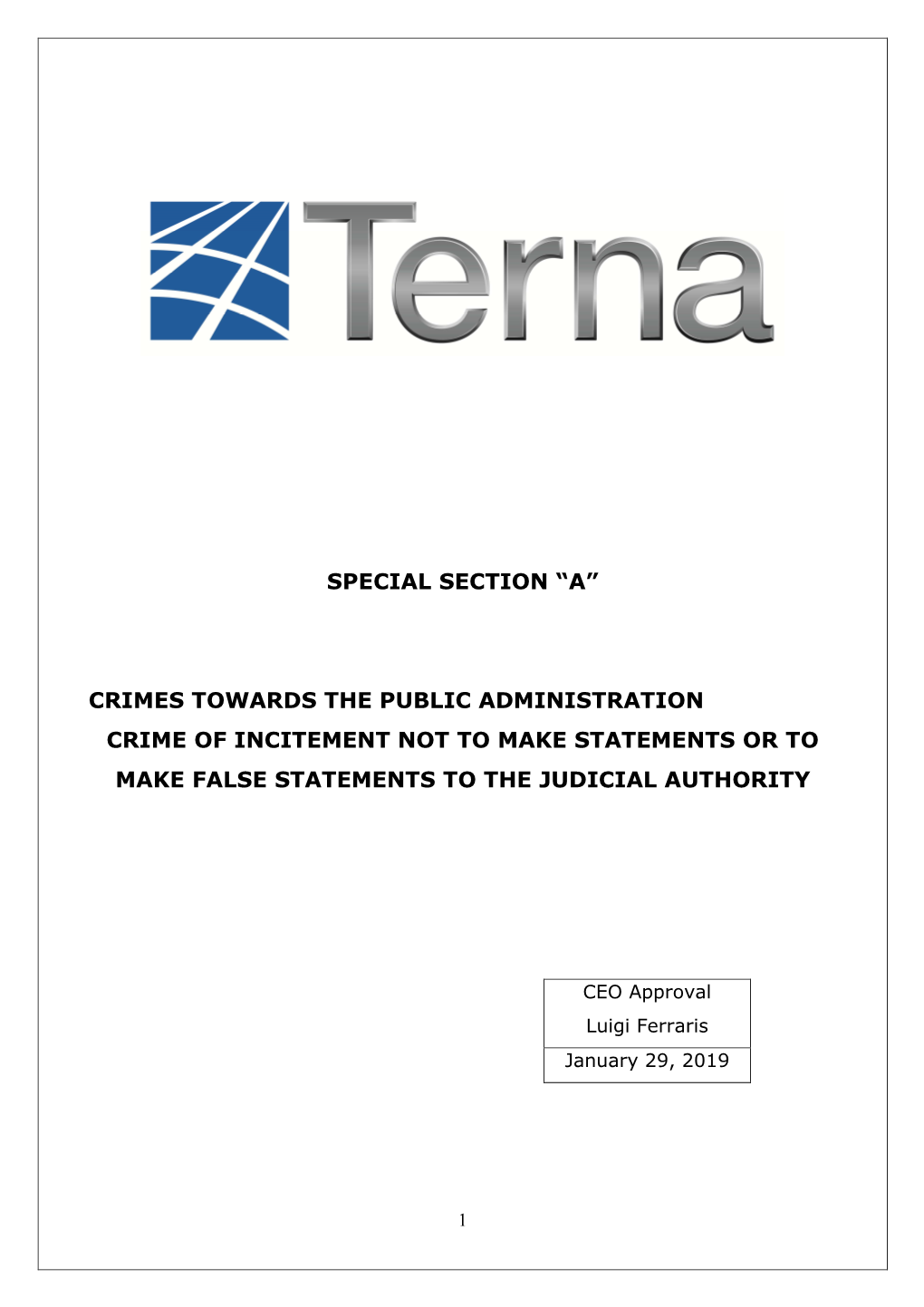 Crimes Towards the Public Administration Crime of Incitement Not to Make Statements Or to Make False Statements to the Judicial Authority