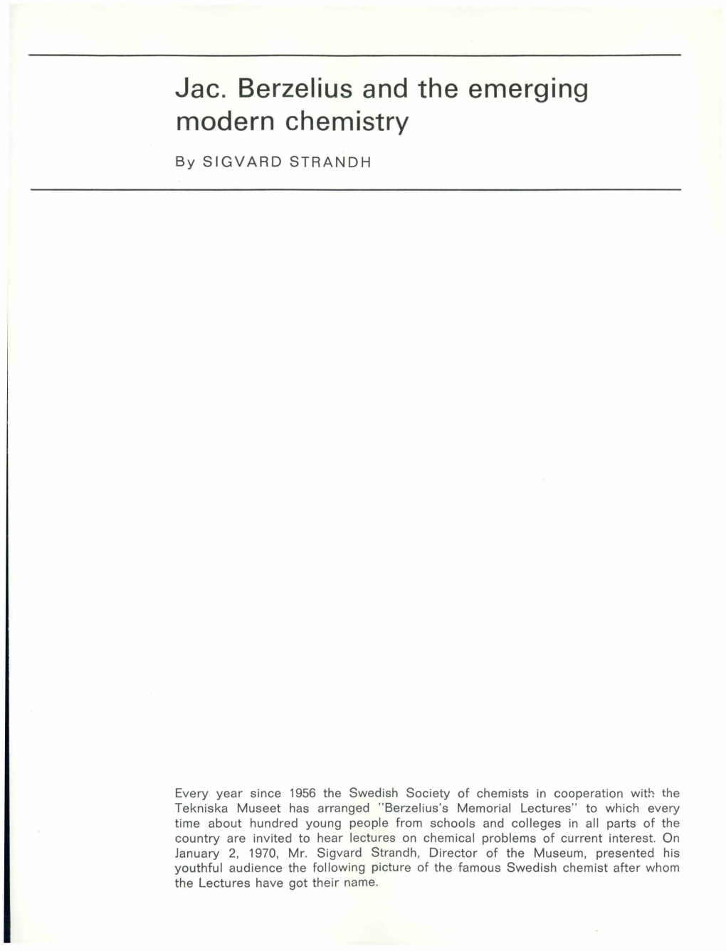 Jac. Berzelius and the Emerging Modern Chemistry