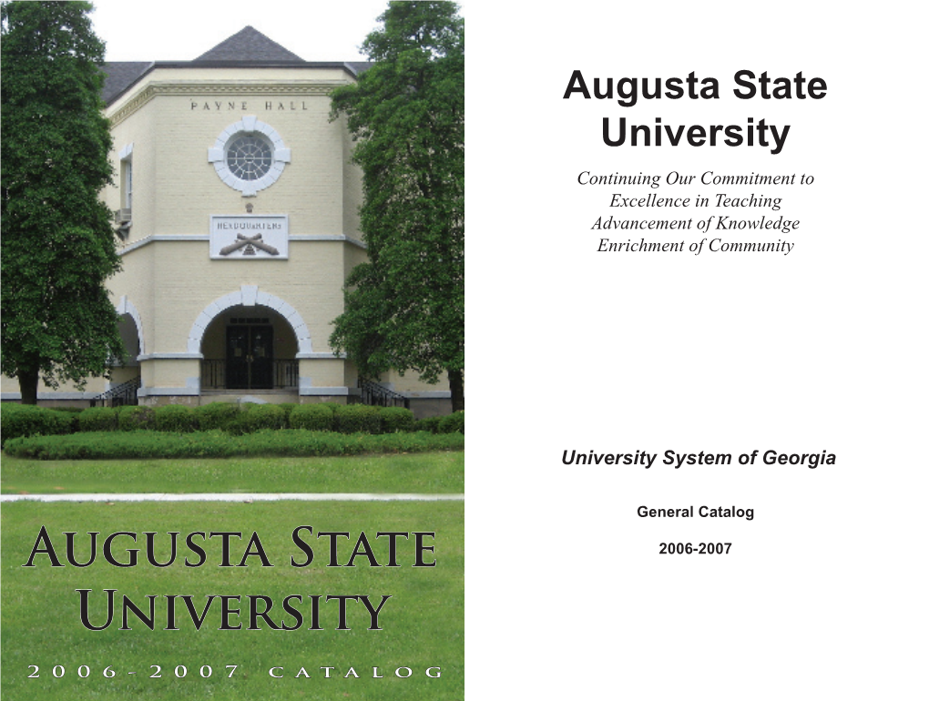 Augusta State University Continuing Our Commitment to Excellence in Teaching Advancement of Knowledge Enrichment of Community