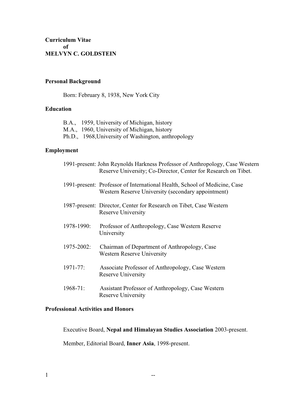 1 Curriculum Vitae of MELVYN C. GOLDSTEIN Personal Background