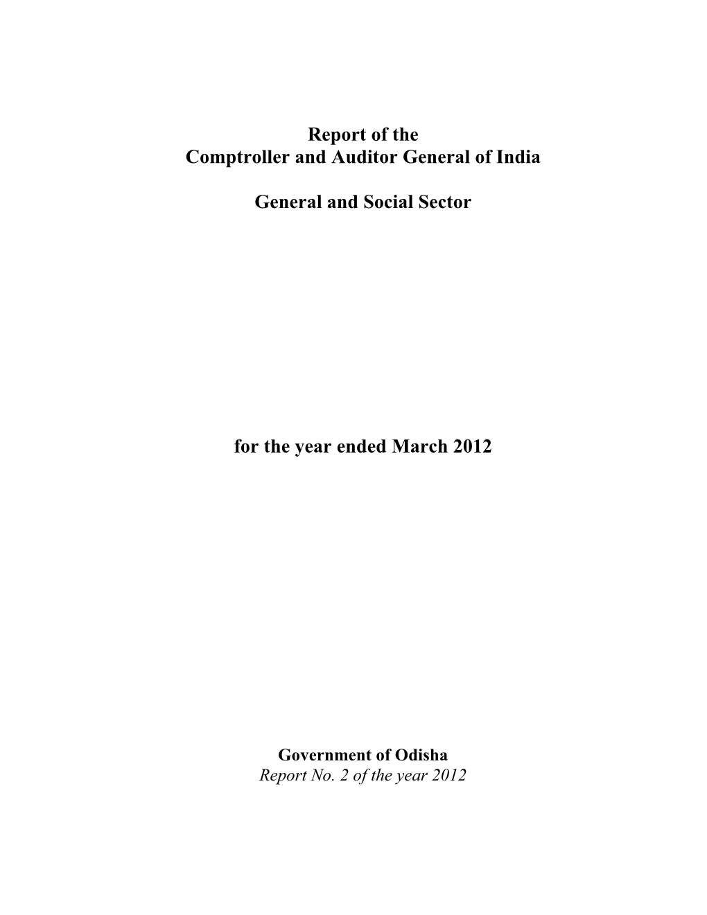 Government of Odisha Report No. 2 of the Year 2012 TABLE of CONTENTS
