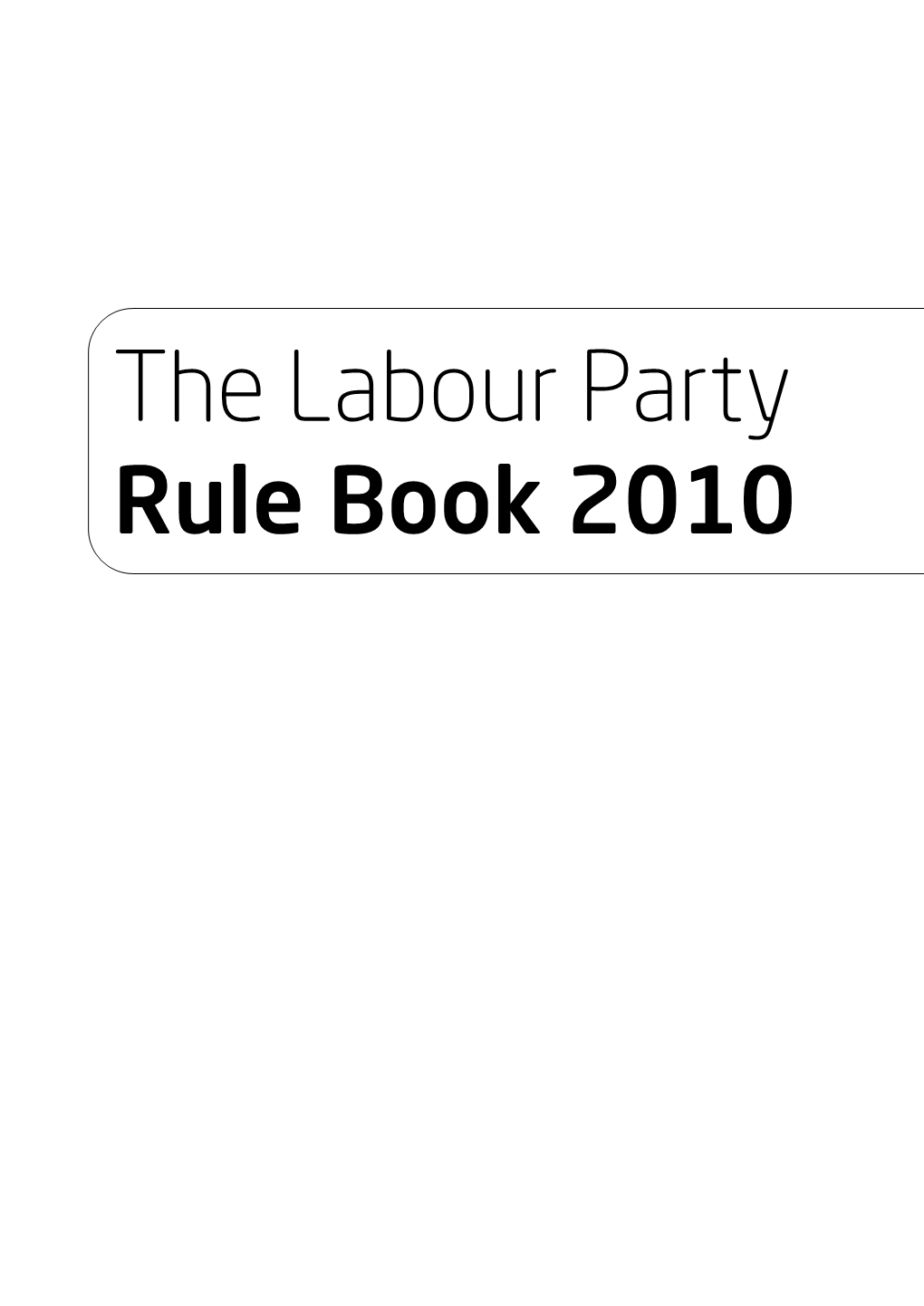 The Labour Party Rule Book 2010