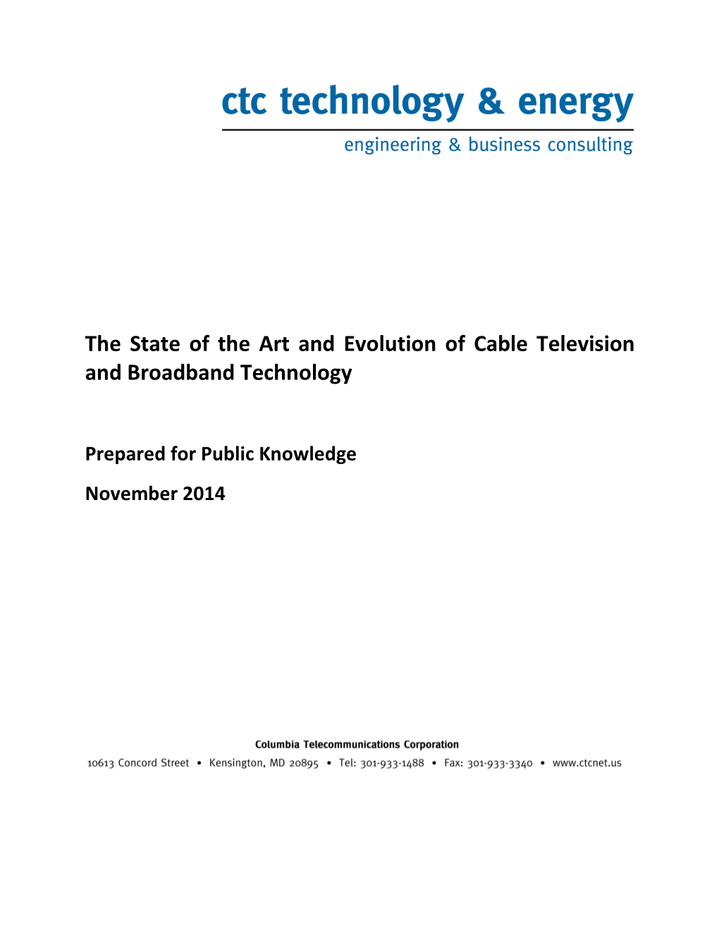 The State of the Art and Evolution of Cable Television and Broadband Technology