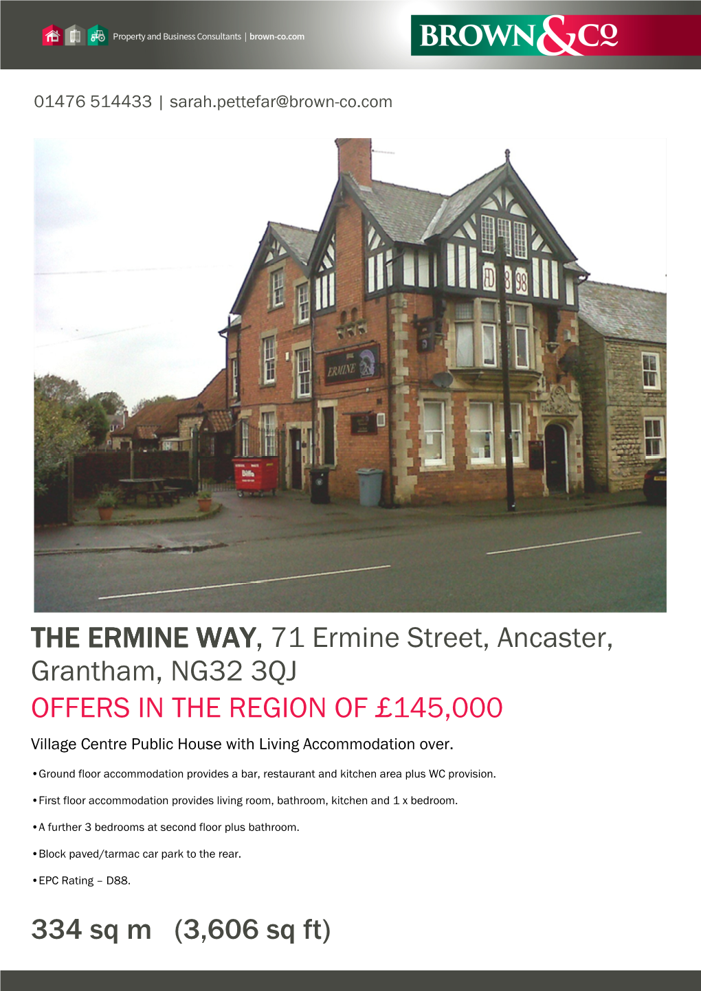 THE ERMINE WAY the ERMINE WAY, 71 Ermine Street, Ancaster, Grantham, NG32 3QJ OFFERS in the REGION of £145000 334 Sq M