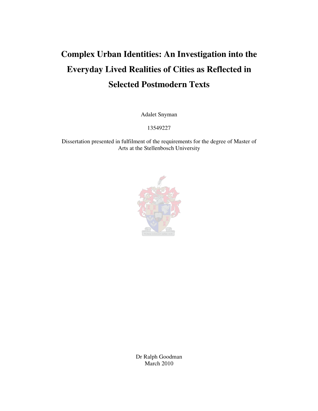 Complex Urban Identities: an Investigation Into the Everyday Lived Realities of Cities As Reflected in Selected Postmodern Texts