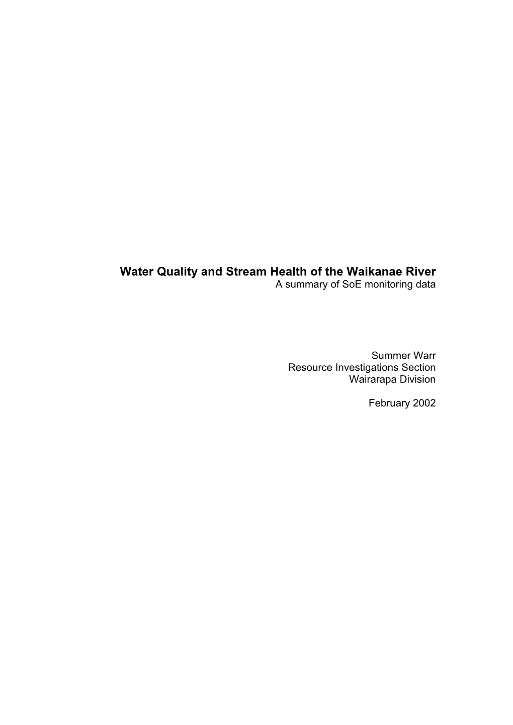 Water Quality and Stream Health of the Waikanae River a Summary of Soe Monitoring Data