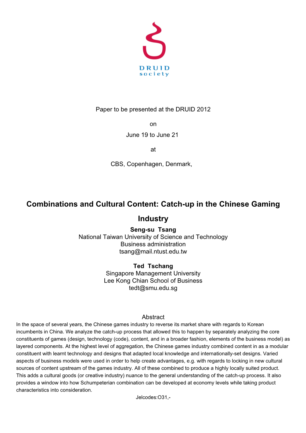 Catch-Up in the Chinese Gaming Industry Seng-Su Tsang National Taiwan University of Science and Technology Business Administration Tsang@Mail.Ntust.Edu.Tw