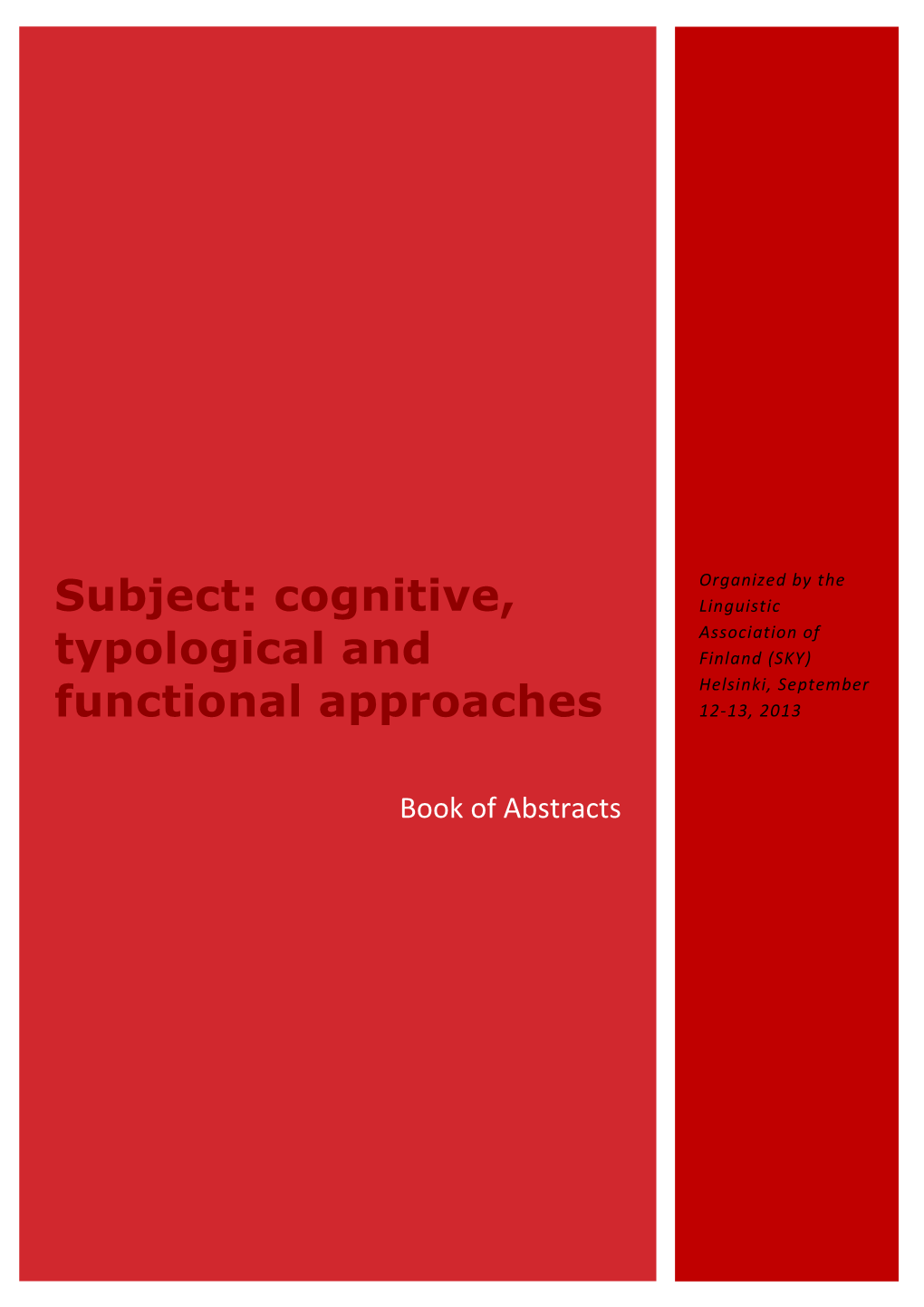 Subject: Cognitive, Typological and Functional Approaches”