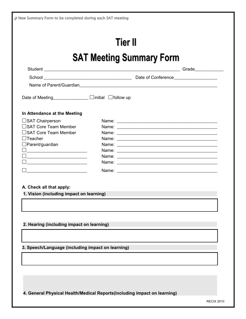 R New Summary Form to Be Completed During Each SAT Meeting