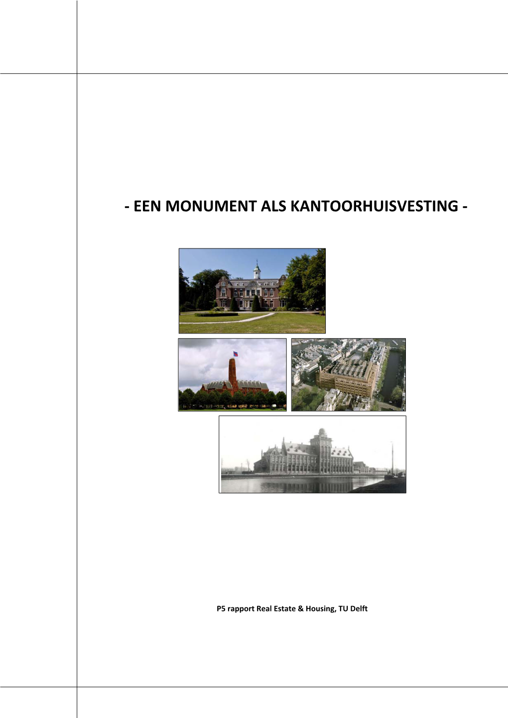 Een Monument Als Kantoorhuisvesting