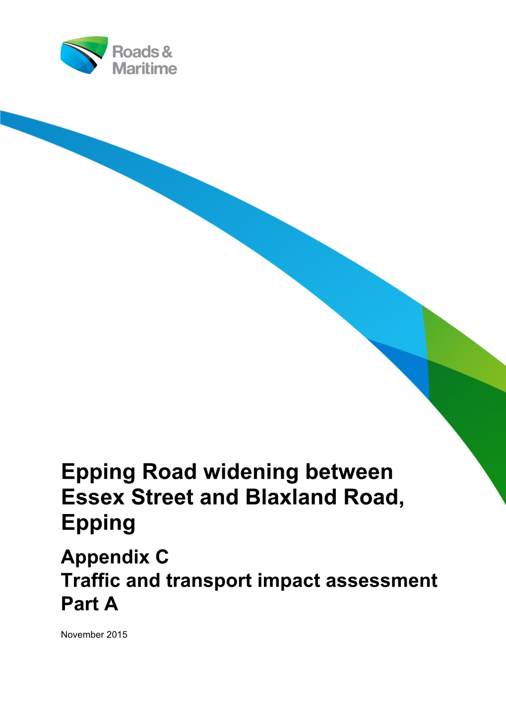 Epping Road Widening Between Essex Street and Blaxland Road, Epping Appendix C Traffic and Transport Impact Assessment Part A