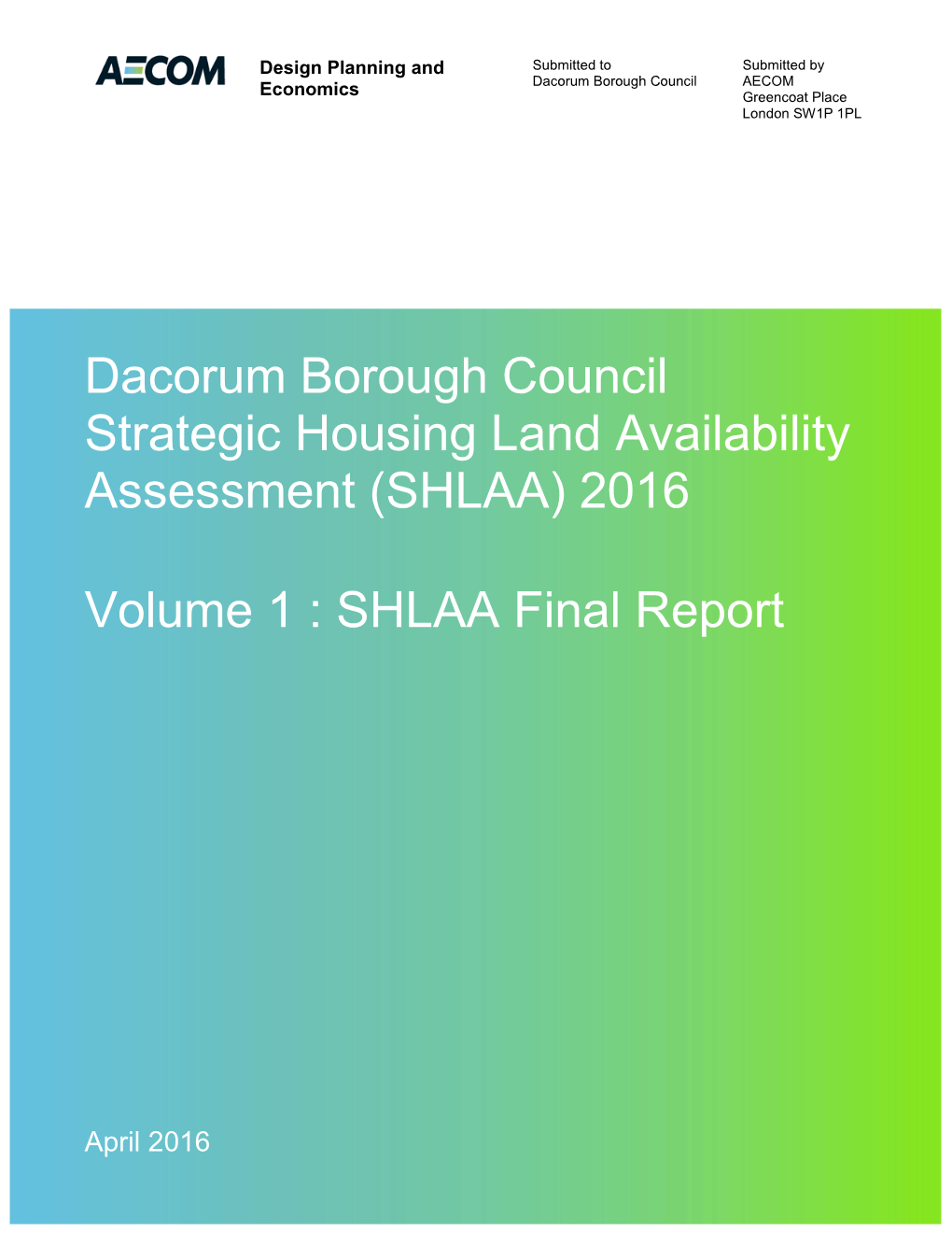 Dacorum Borough Council Strategic Housing Land Availability Assessment (SHLAA) 2016 Volume 1 : SHLAA Final Report