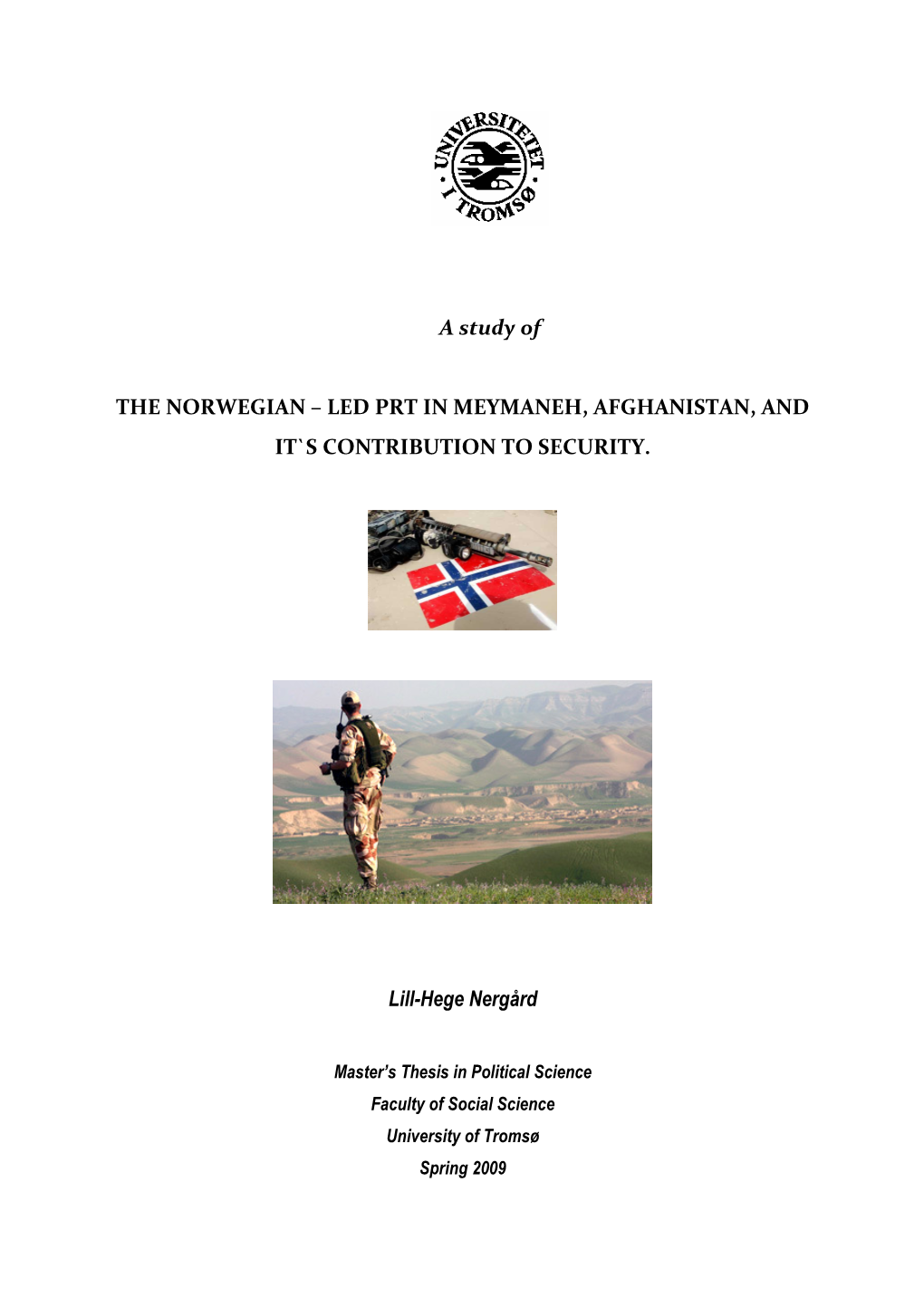 A Study of the NORWEGIAN – LED PRT in MEYMANEH