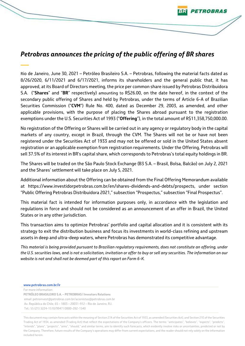 Petrobras Announces the Pricing of the Public Offering of BR Shares — Rio De Janeiro, June 30, 2021 – Petróleo Brasileiro S.A