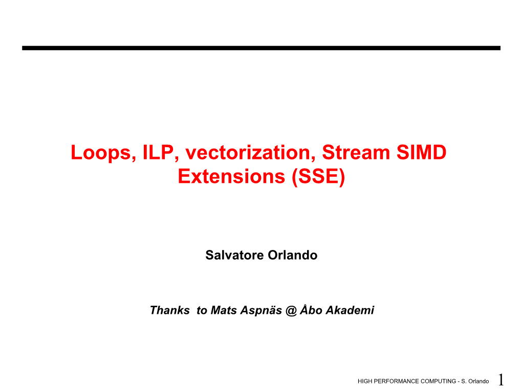 Loops, ILP, Vectorization, Stream SIMD Extensions (SSE)