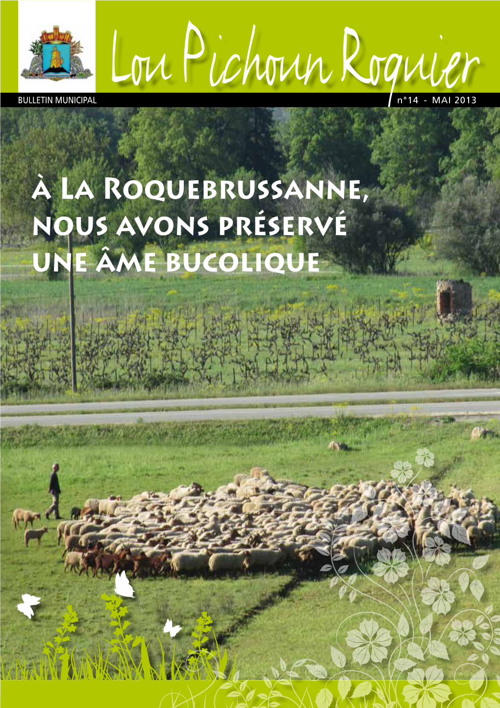 À La Roquebrussanne, Nous Avons Préservé Une Âme Bucolique 2 Lou Pichoun Roquier -Mai 2013 Infos Mairie La Droite De L’Ancienne Haute