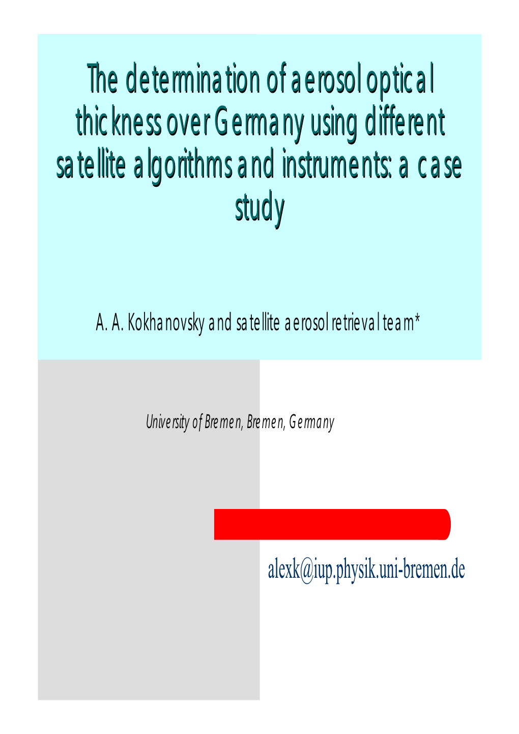 The Determination of Aerosol Optical Thickness Over Germany Using