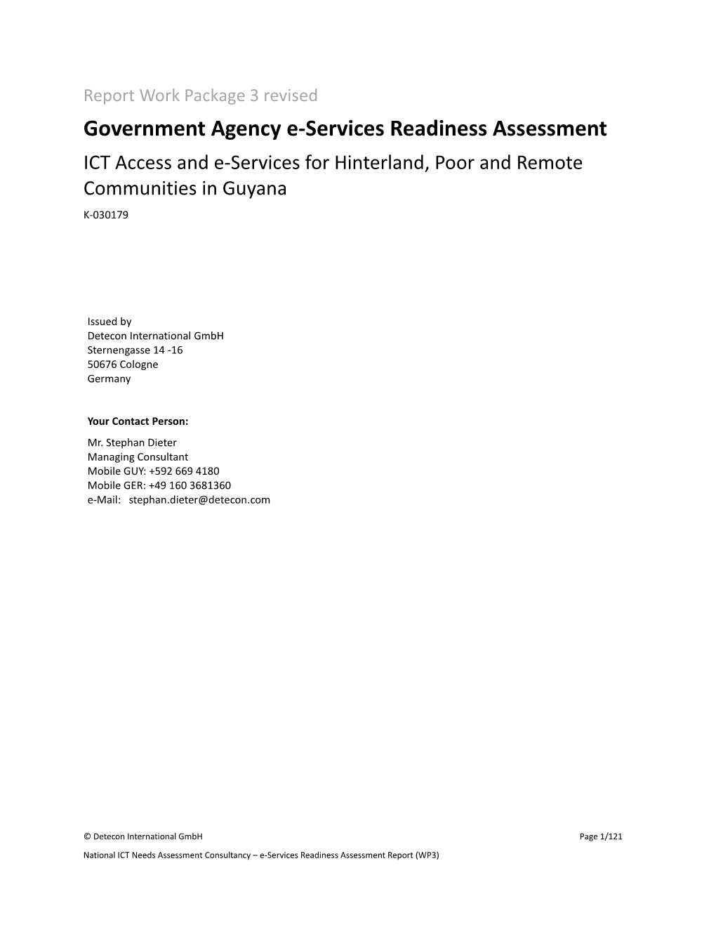 Government Agency E-Services Readiness Assessment ICT Access and E-Services for Hinterland, Poor and Remote Communities in Guyana K-030179