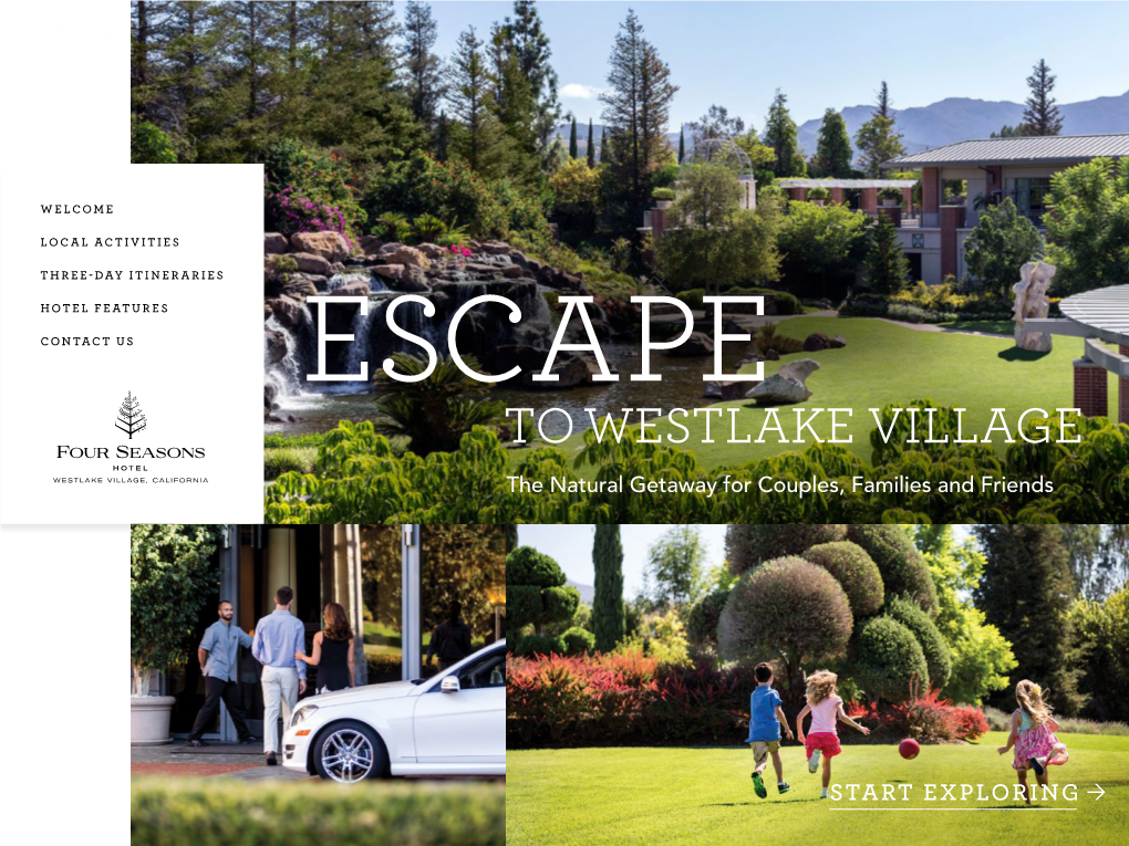 Four Seasons Hotel Westlake Village HOTEL FEATURES Is Immersed in Natural Beauty – Yet Close to Many of CONTACT US California’S Most Exciting Attractions