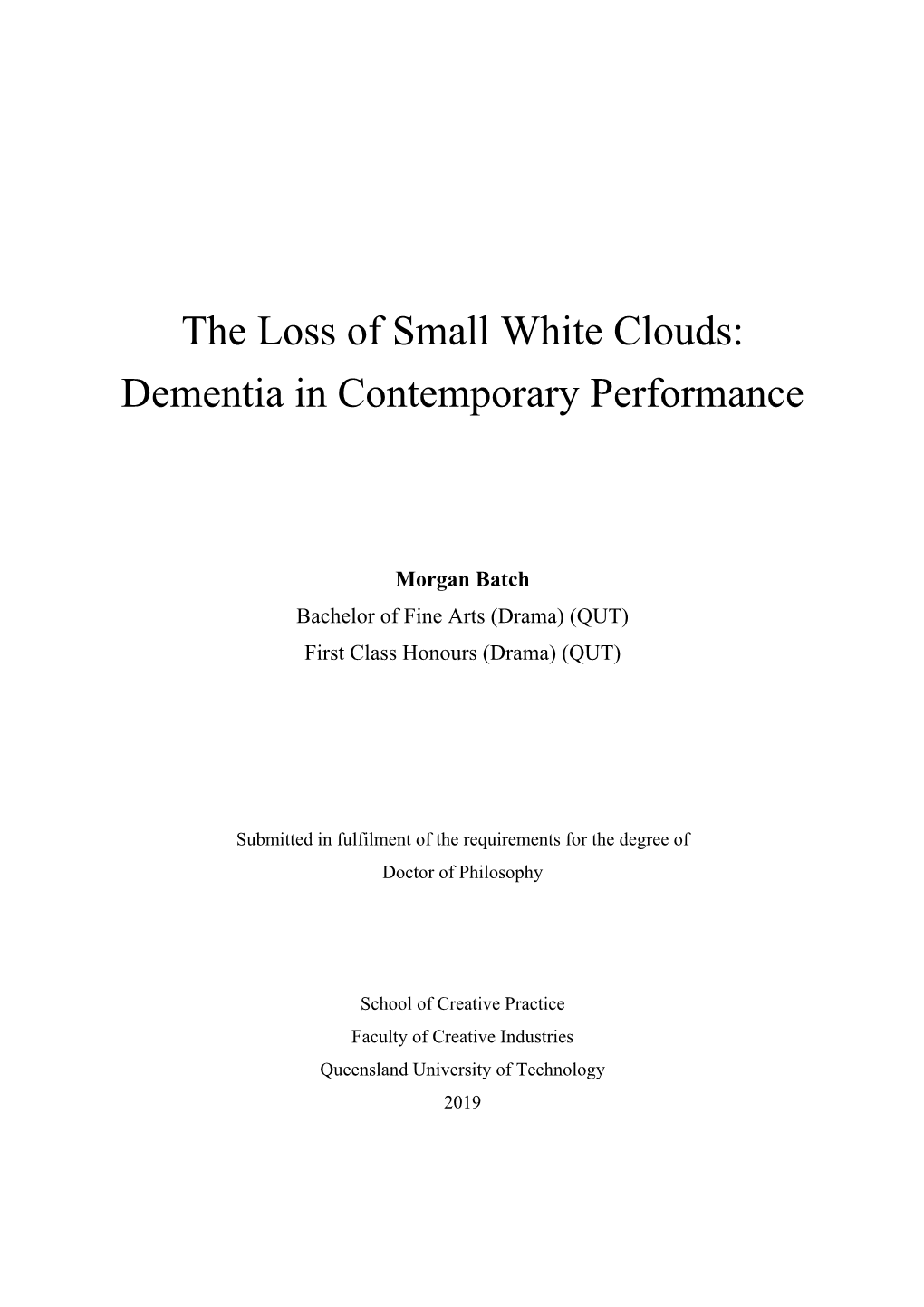 The Loss of Small White Clouds: Dementia in Contemporary Performance