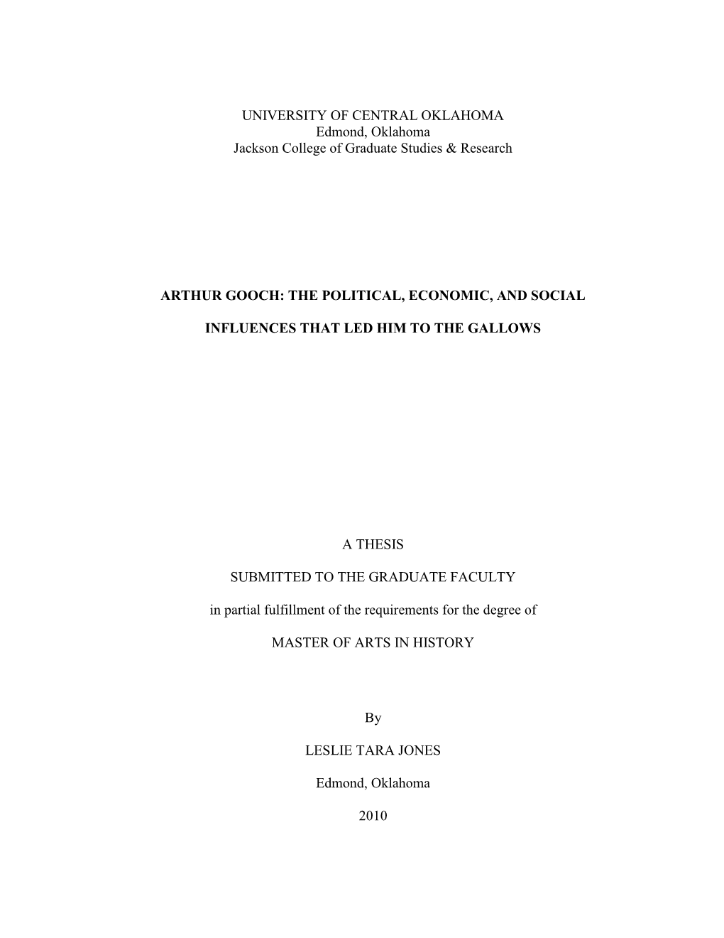 UNIVERSITY of CENTRAL OKLAHOMA Edmond, Oklahoma Jackson College of Graduate Studies & Research ARTHUR GOOCH: the POLITICAL