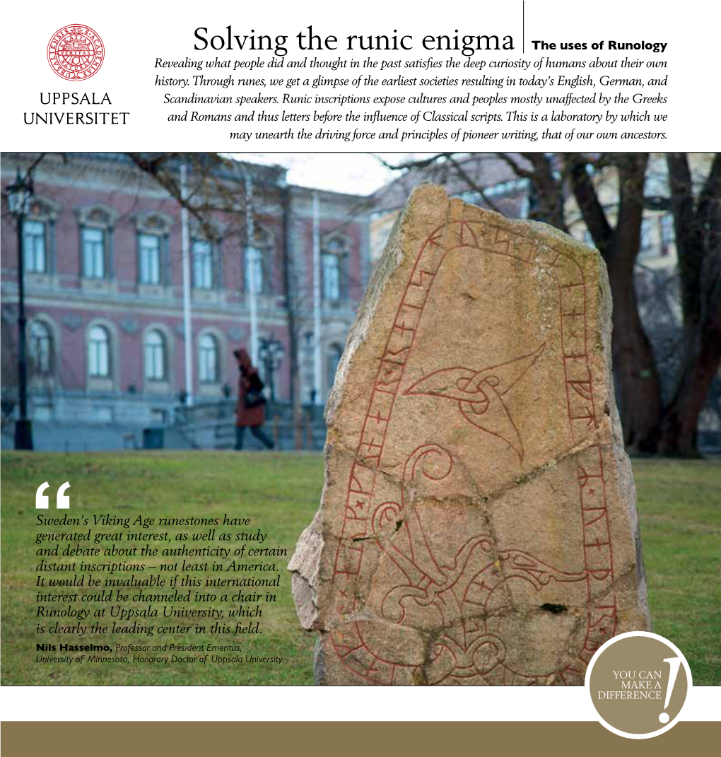 Solving the Runic Enigma the Uses of Runology Revealing What People Did and Thought in the Past Satisfies the Deep Curiosity of Humans About Their Own History