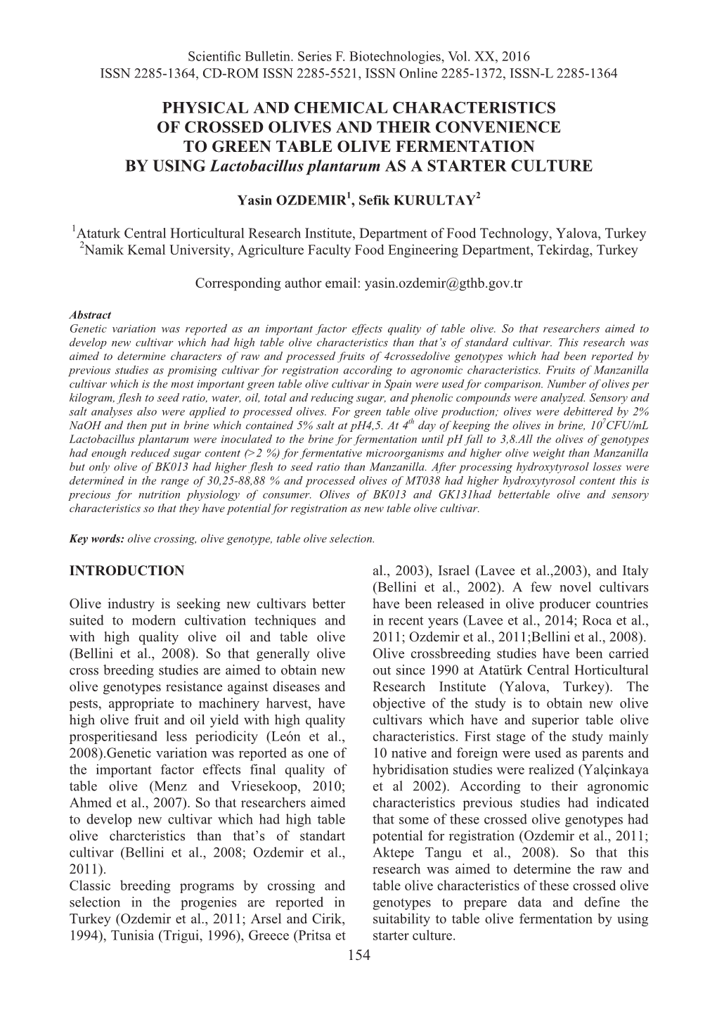 PHYSICAL and CHEMICAL CHARACTERISTICS of CROSSED OLIVES and THEIR CONVENIENCE to GREEN TABLE OLIVE FERMENTATION by USING Lactobacillus Plantarum AS a STARTER CULTURE