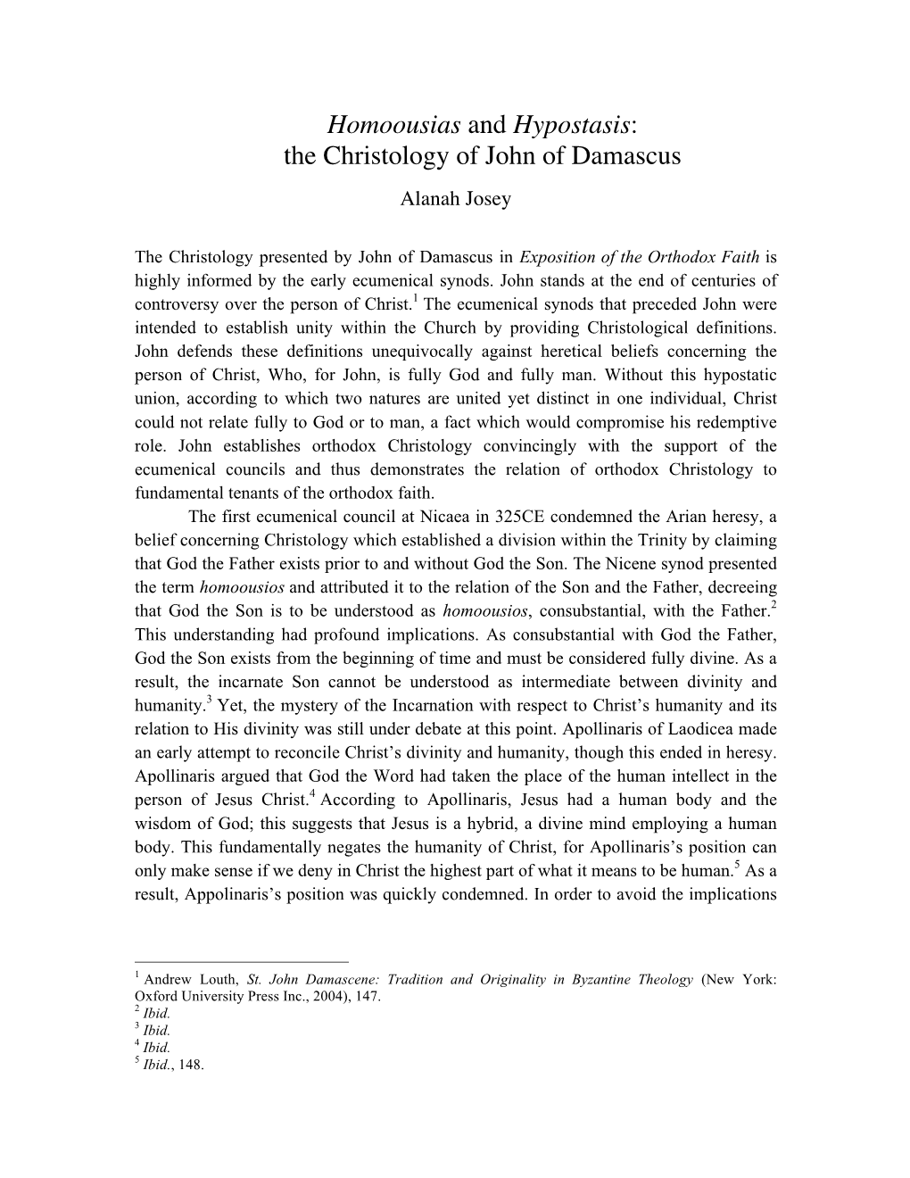 Homoousias and Hypostasis: the Christology of John of Damascus Alanah Josey