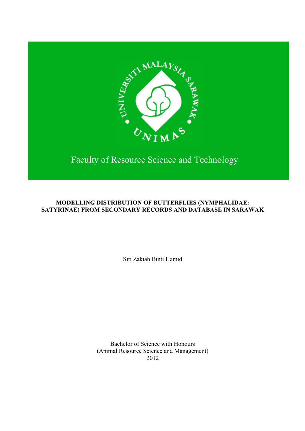 Faculty of Resource Science and Technology BUTTERFLIES of SARAWAK: DOCUMENTATION of RHOPALOCERAN