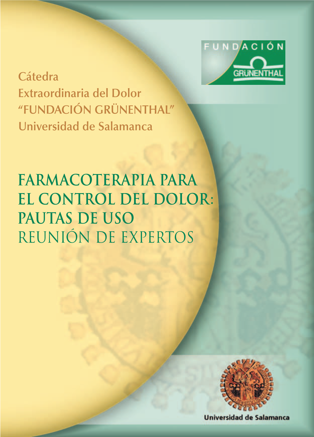 Farmacoterapia Para El Control Del Dolor: Pautas De Uso (2008)